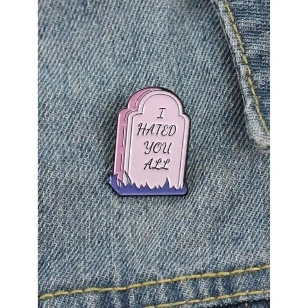 3/20 Hated You All Enamel Pin